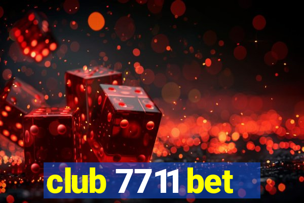 club 7711 bet